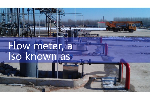 Flow meter, also known as